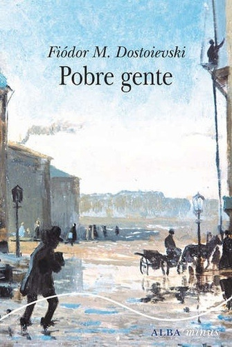 Pobre Gente - Fiódor M. Dostoievski