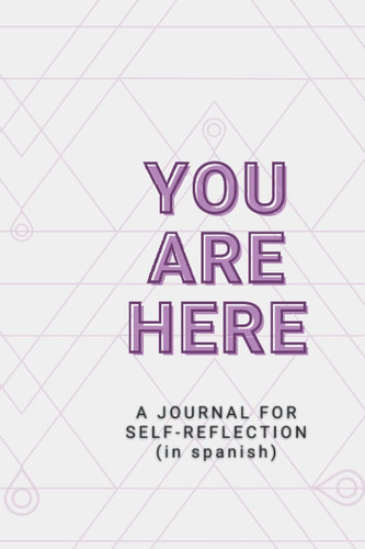 Libro: You Are Here: A Journal For Self Reflection (in Spani