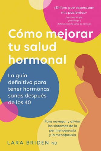 Cómo Mejorar Tu Salud Hormonal  -  Lara Briden