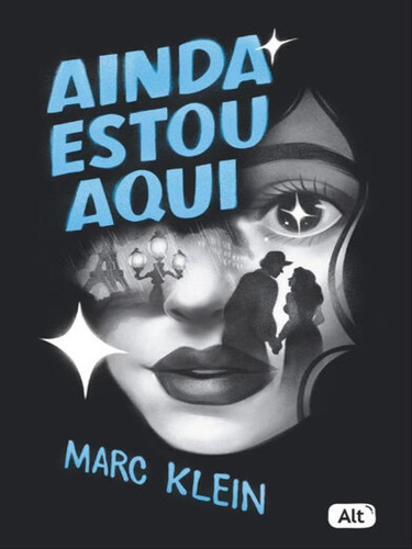 Ainda Estou Aqui, De Klein, Marc. Editora Alt, Capa Mole Em Português