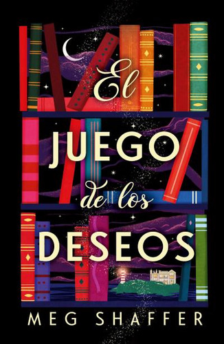 El Juego De Los Deseos - Meg Schaffer