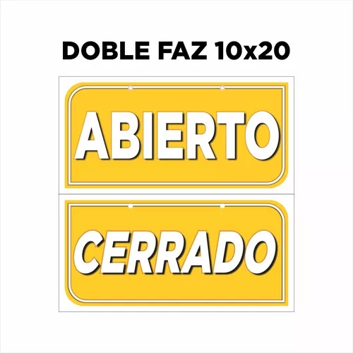 Cartel Doble Faz Abierto Cerrado 10x20 C/ Tanza Y Sopapa