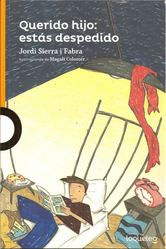 Querido Hijo: Estas Despedido - Jordi Sierra I Fabra