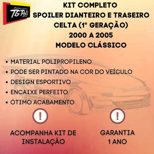 Spoiler Dianteiro Celta + Traseiro 00/05 1° Geração Tg Poli Spoiler Dianteiro Celta + Traseiro 00/05 1° Geração Tg Poli
