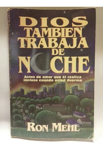 Dios También Trabaja De Noche, Estudio De Ron Mehl, Exc