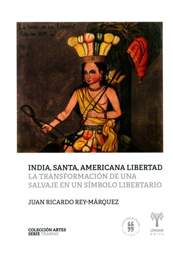 Libro India Santa Americana Libertad - Juan Rey-marquez