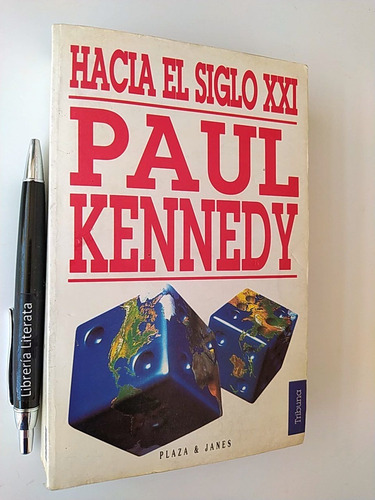 Hacia El Siglo Xxi Paul Kennedy Ed. Plaza & Janés 564 Página