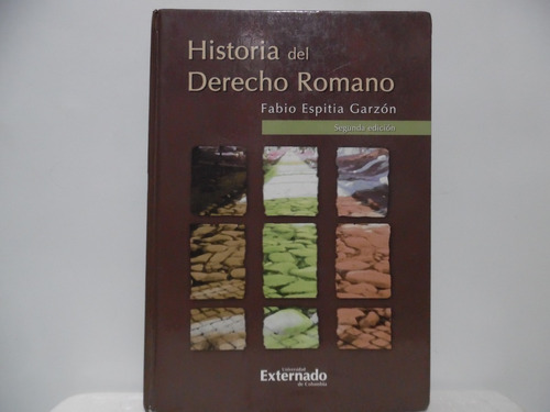 Historia Del Derecho Romano / Fabio Espitia / U Externado