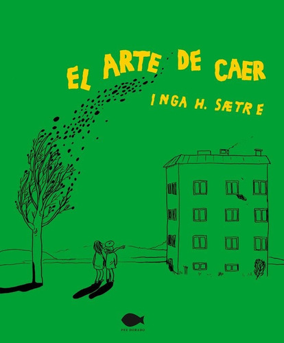 El Arte De Caer, De H. Sætre, Inga. Editorial Pez Dorado, Tapa Blanda En Español