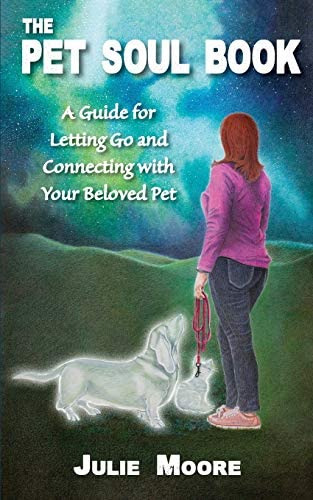 Libro: The Pet Soul Book: A Guide For Letting Go And With