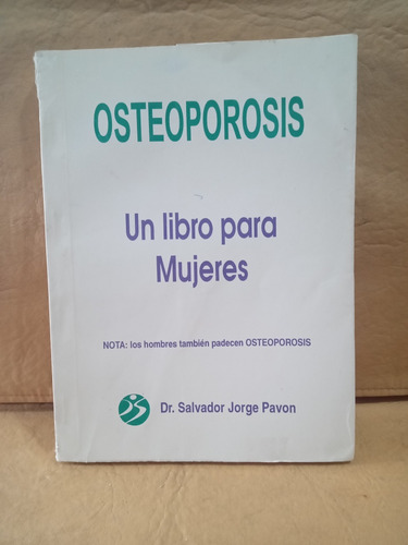 Osteoporosis - Un Libro Para Mujeres - Dr. Salvador Pavon