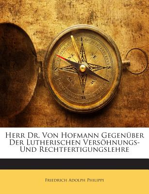 Libro Herr Dr. Von Hofmann Gegenuber Der Lutherischen Ver...