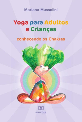 Yoga Para Adultos E Crianças - Mariana Mussolini