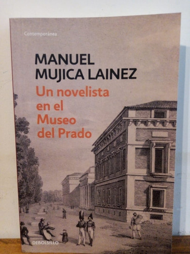 Un Novelista En El Museo Del Prado. Manuel Mujica Lainez.