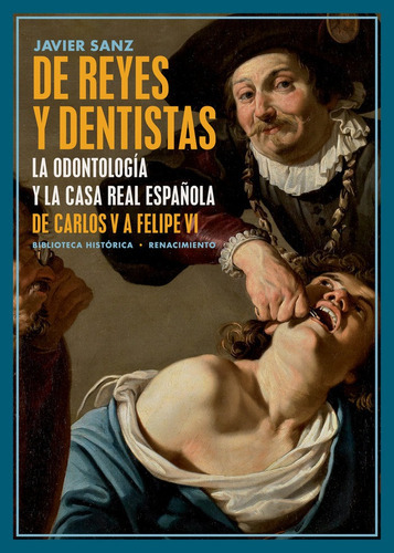 De Reyes Y Dentistas, De Sanz, Javier. Editorial Renacimiento, Tapa Blanda En Español