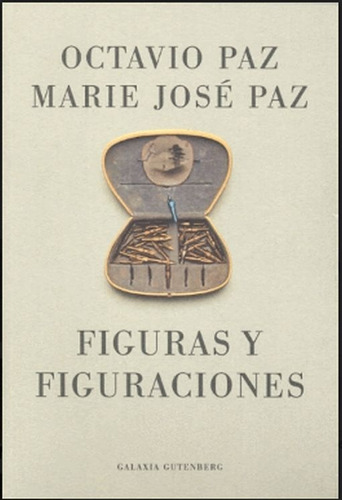 Fijuras Y Figuraciones - Paz, Maria Jose. Paz, Octavio