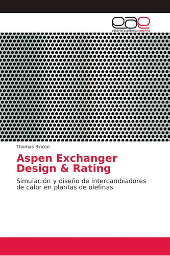 Libro: Aspen Exchanger Design & Rating: Simulación Y Diseño