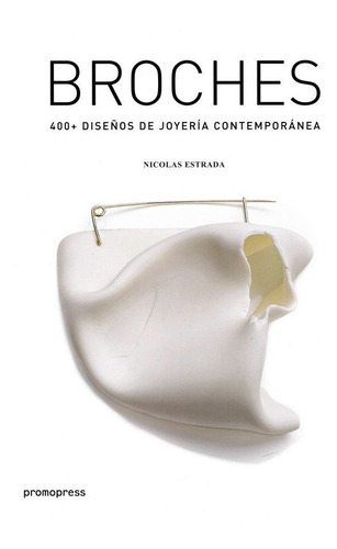 Broches 400+ Diseño De Joyeria Contemporanea - Estrada,n...