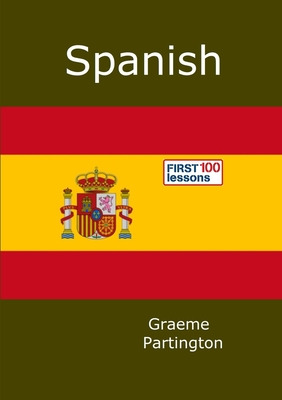 Libro Spanish: First 100 Lessons - Partington, Graeme