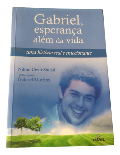Gabriel, Esperança Além Da Vida - Nilton Cesar Stuqui