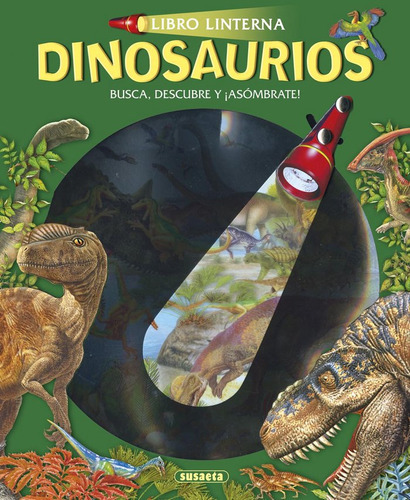 Dinosaurios ( Libro Original ), De Equipo Susaeta, Equipo;valiente Susaeta, Equipo Susaeta, Equipo;valiente Susaeta. Editorial Susaeta En Español