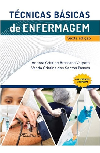 Técnicas Básicas De Enfermagem Volpato - Edição Atualizada