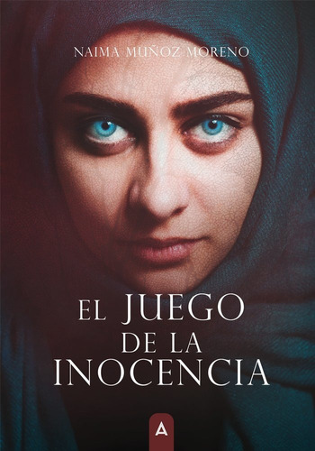 Libro El Juego De La Inocencia - Naima Muã¿oz Moreno