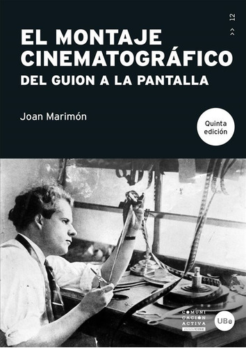 Libro El Montaje Cinematografico - Marimon Padrosa, Joan