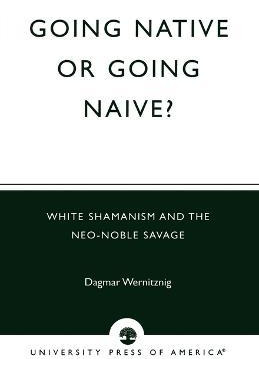 Libro Going Native Or Going Naive? : White Shamanism And ...