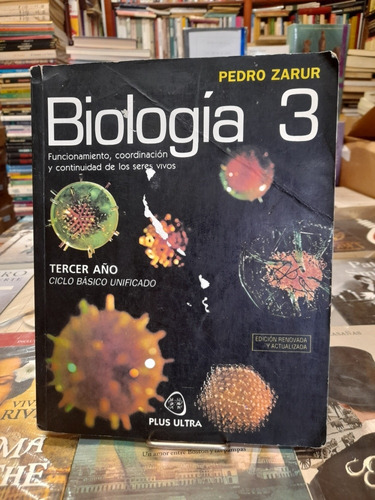 Biología 3 / Pedro Zarur / Editorial Plus Ultra