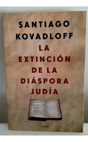 Libro - La Extinción De La Diáspora Judía, De Kovadloff, Sa