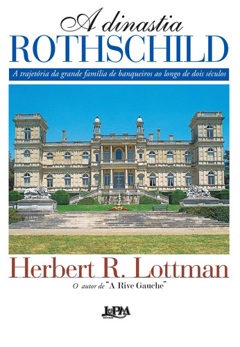A dinastia Rothschild, de Lottman, Herbert R.. Editora Publibooks Livros e Papeis Ltda., capa mole em português, 2011