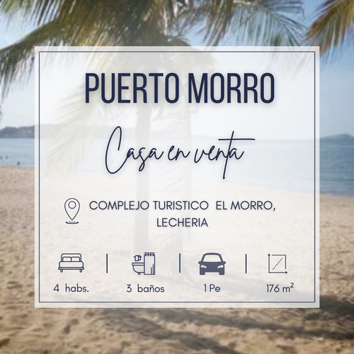 Puerto Morro, Complejo Turistico El Morro, Lecheria | Venta Casa | 176 Mts2 | 4h | 3b | 1pe | 50.000$