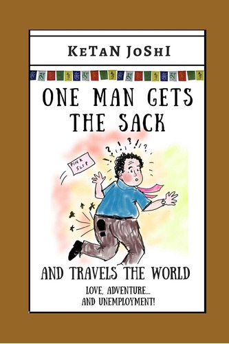Libro: Un Hombre Es Despedido Y Viaja Por El Mundo (un Hombr