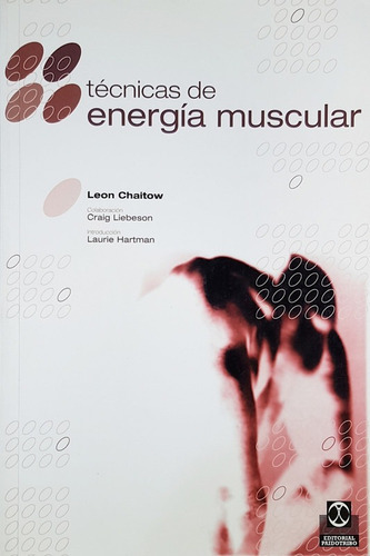 Técnicas De Energía Muscular., De Chaitow, Leon., Vol. 1. Editorial Paidotribo, Tapa Blanda En Español, 2007