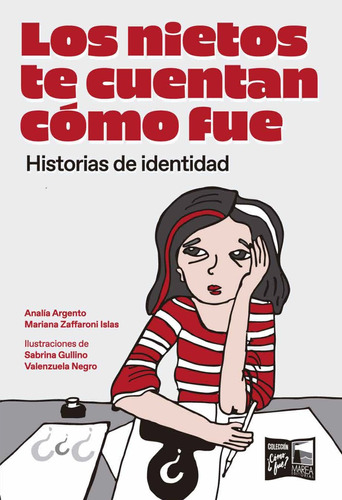 Los Nietos Te Cuentan Como Fue. Historias De Identidad - Ana