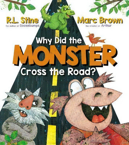 Why Did The Monster Cross The Road?, De R L Stine. Editorial Orchard Books, Tapa Dura En Inglés