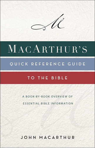 Libro: Macarthurs Quick Reference Guide To The Bible: A Book