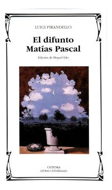 Libro El Difunto Matías Pascal De Pirandello Luigi Catedra