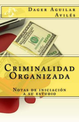 Libro Criminalidad Organizada: Notas De Iniciaciã³n A Su ...