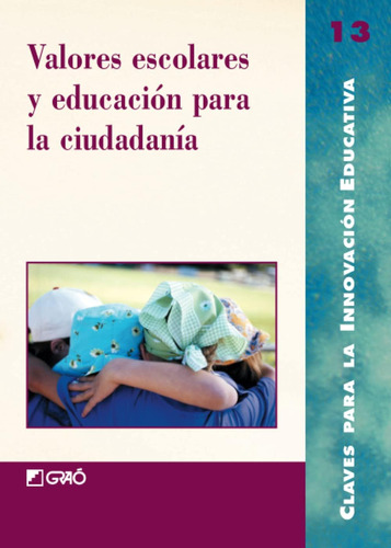 Libro: Valores Escolares Y Educación Para La Ciudadanía (cla