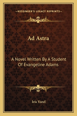 Libro Ad Astra: A Novel Written By A Student Of Evangelin...