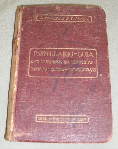 Formulario Farmacologia Terapeutica Analisis Quimico, 1909 