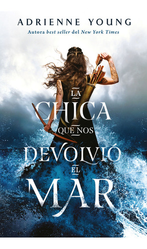 La Chica Que Nos Devolvió El Mar: Aplica, De Young, Adrienne. Aplica, Vol. No Aplica. Editorial Urano, Tapa Pasta Blanda, Edición 1 En Español, 2022