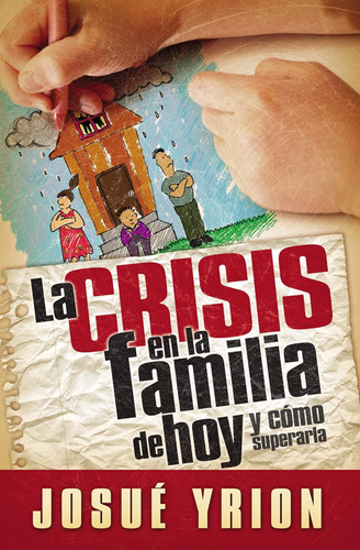 Libro La Crisis En La Familia De Hoy-josué Yrion