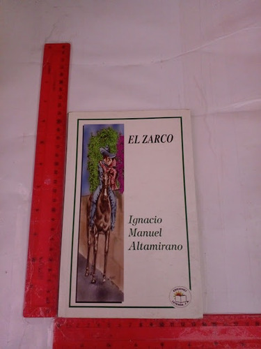 El Zarco Ignacio Manuel Altamirano