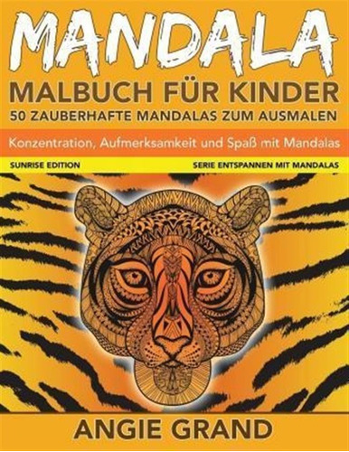 Mandala-malbuch Fuer Kinder : 50 Mandalas Zum Ausmalen: K...