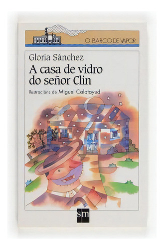 A Casa De Vidrio Do Señor Cum, De Gloria Sánchez. Editorial Fundación Santa María-ediciones Sm En Español