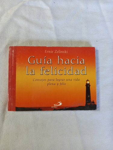 Guía Hacia La Felicidad - Ernie Zelinski