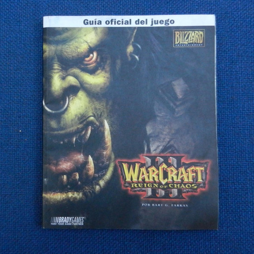 Guia Oficial Del Juego Warcraft 3 Reign Of Chaos, Bart G. Fa